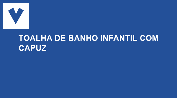 Toalha de banho infantil com capuz